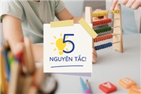5 Nguyên tắc vàng của phương pháp Montessori